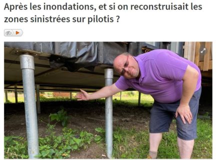 Promactif Groupe : Article de presse : Après les inondations, et si on reconstruisait les zones sinistrées sur pilotis ? – Article de la RTBF – 26.07.2021